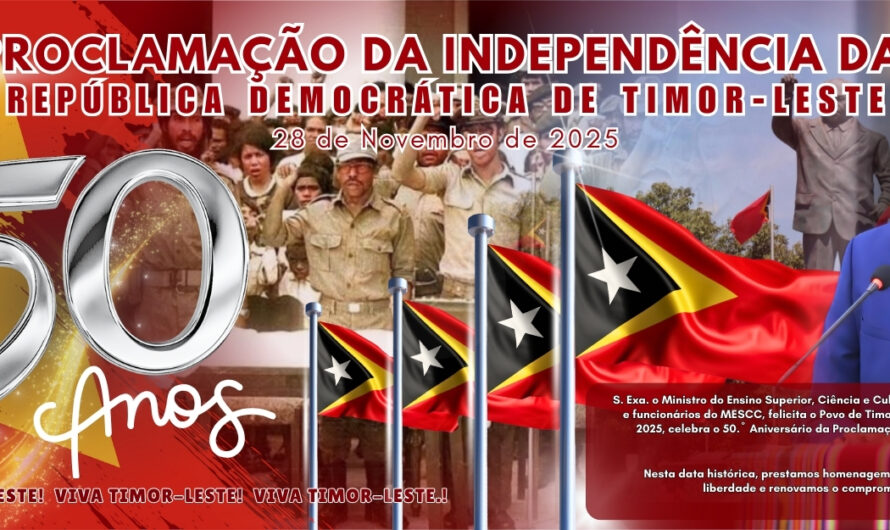 PROKLAMASAUN INDEPENDÊNSIA REPÚBLICA DEMOCRÁTIKA DE TIMOR-LESTE – 28 NOVEMBRU 2025