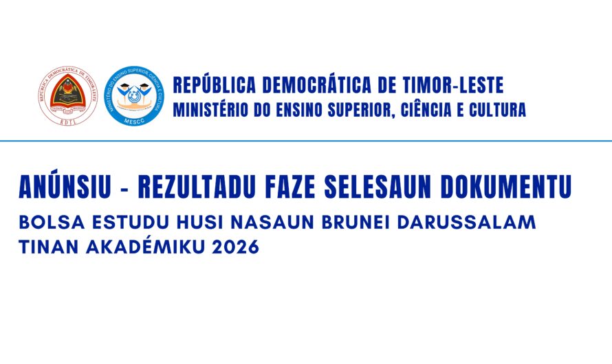 REZULTADU FAZE SELESAUN DOKUMENTU BOLSA ESTUDU HUSI NASAUN BRUNEI DARUSSALAM TINAN AKADÉMIKU 2026